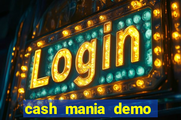 cash mania demo live bet